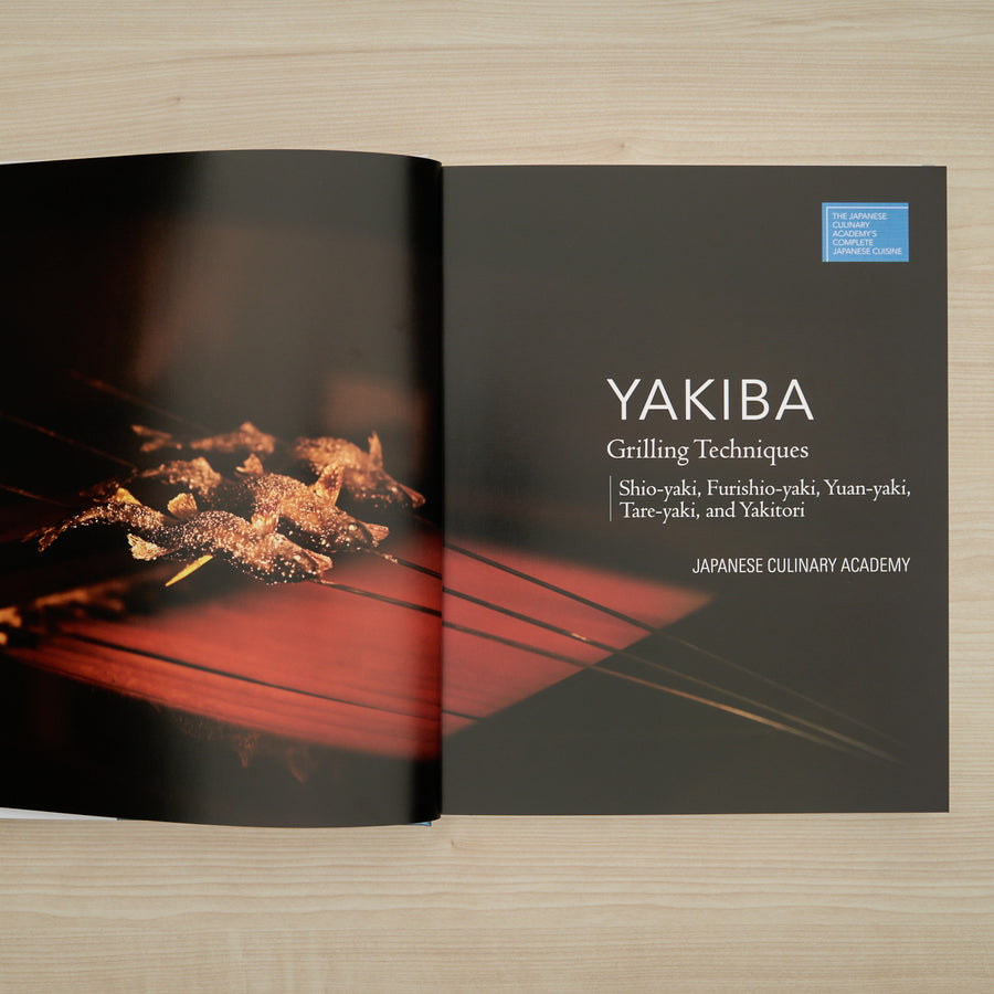 The Japanese Culinary Academy YAKIBA, Grilling Techniques: Shio-yaki, Furishio-yaki, Yuan-yaki, Tare-yaki, and Yakitori (English)